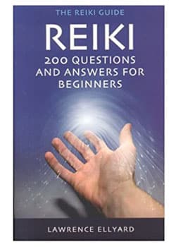 Reiki Questions and Answers: 200 Questions and Answers for Beginners